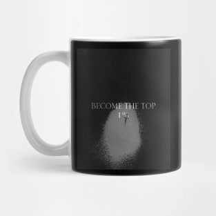 Become the TOP 1% Mug